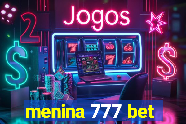 menina 777 bet